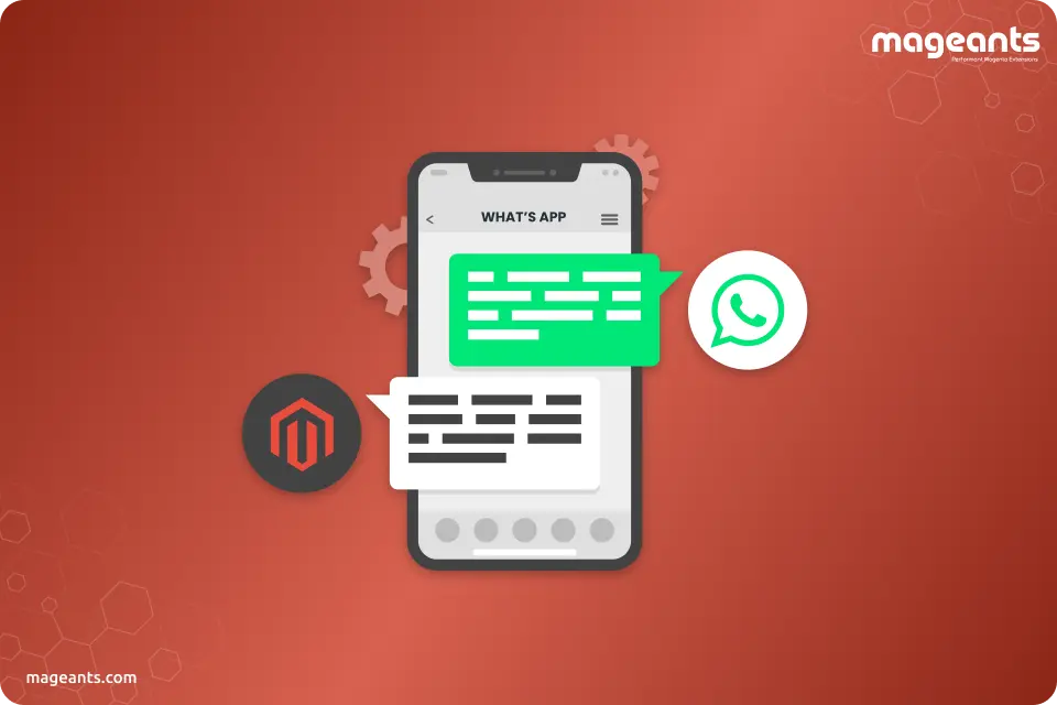 How to Configure and Integrate Magento 2 WhatsApp Chat Extension